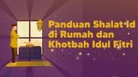 Panduan Shalat Id di Rumah dan Khotbah Idul Fitri