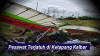 Pesawat Jatuh di Desa Sungai Awan Kiri Ketapang Kalbar