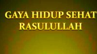 Pola Hidup Sehat Ala Rasulullah SAW Yang Perlu Diketahui