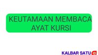 Keutamaan dan Manfaat Membaca Ayat Kursi