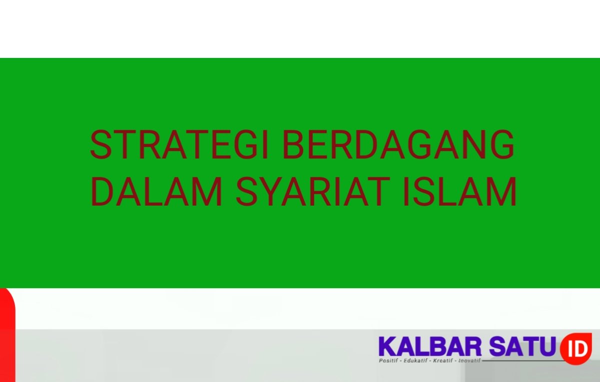 Strategi Berdagang Dalam Syariat Islam