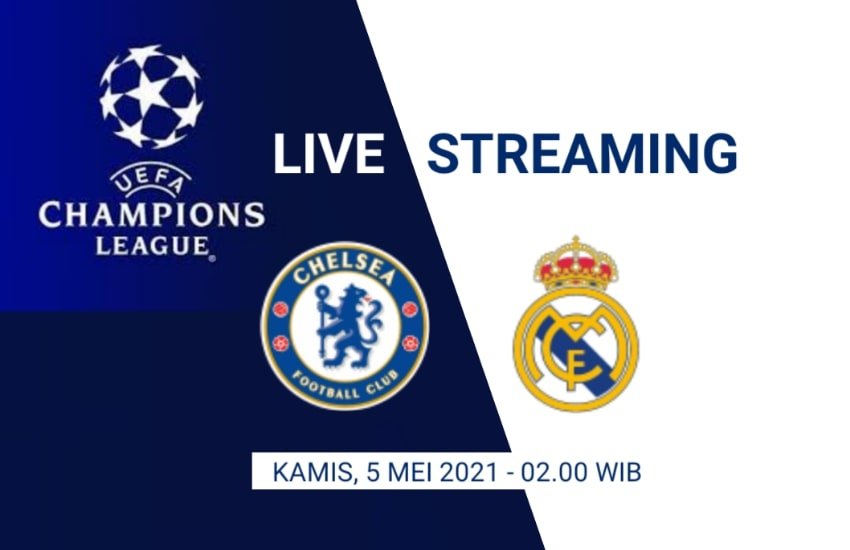 Nonton Live Streaming Sctv Chelsea Vs Real Madrid Malam Ini Liga Champions Siapakah Yang Bakal Ke Final Kalbar Satu Id Bola