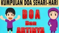 Doa Anak Sehari-hari Terlengkap Dan Artinya