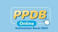 LINK Online PPDB Kalbar 2021 untuk SMA dan SMK, Login https://ppdb.dikbud.kalbarprov.go.id Cek PPDB