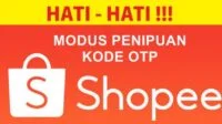 Waspada Penipuan Shopee Dan Kenali Ciri-Cirinya