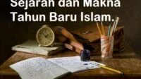 Sejarah Awal Tahun Baru Islam Serta Penentuan Bulan Hijriah