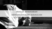 Keutamaan Sholat Istikharah, Pengertian Dan Tata Cara Sholatnya