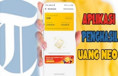 Download Aplikasi Penghasil Uang Neo+, Cara Mendapatkan Rp 100 Ribu Sehari dari Internet