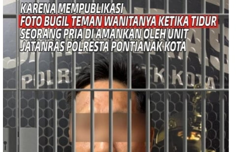 Sebarkan Foto Teman Wanita Tanpa Baju, Polisi Amankan Pelaku di Pontianak