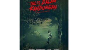 Trailer atau Sinopsis dan Nonton Film Horor ‘Iblis dalam Kandungan’ Kisah Keluarga yang Diusik oleh Iblis