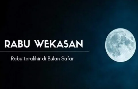 Mengenal Rebo Wekasan Atau Rabu Terakhir Bulan Safar: Amalan Sunnah dan Doa Tolak Bala Arab Artinya