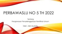 Download Materi Perbawaslu No 5 Tahun 2022 Tentang Pengawasan Penyelenggaraan Pemilu