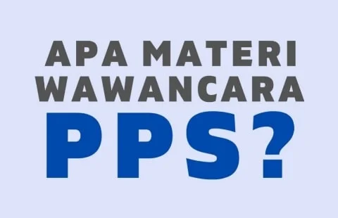 Apa Materi Wawancara PPS Pemilu 2024? Berikut Soal Pertanyaan dan Kunci Jawaban Yang Sering Muncul