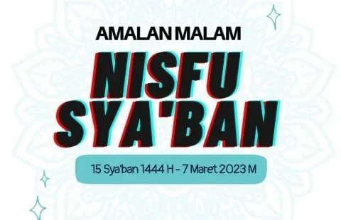 Dzikir Amalan Malam Nisfu Syaban Untuk 15 Syaban 1444 H Atau 7 Maret 2023 Dilengkapi Doa Syekh Abdul Qadir al-Jilani