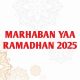 Marhaban Yaa Ramadhan 2025