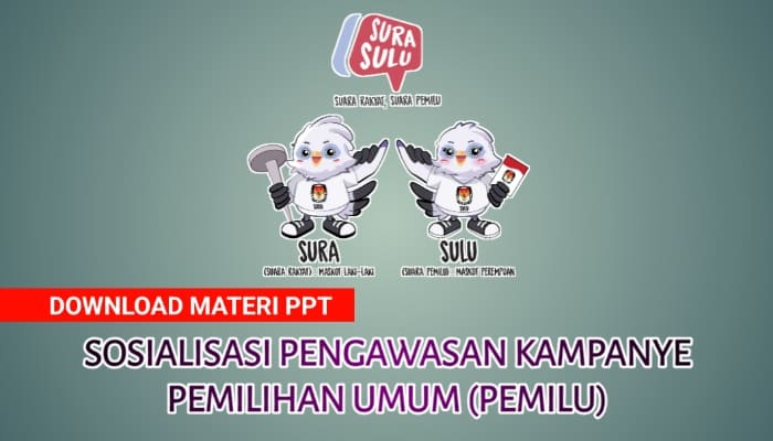 Download Materi Sosialisasi Pengawasan Kampanye Pemilu PPT