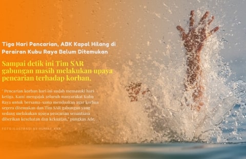 Tiga Hari Pencarian, ABK Kapal Hilang di Perairan Kubu Raya Belum Ditemukan