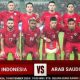 LINK LIVE STREAMING Indonesia vs Arab Saudi Malam Ini, Nonton Gratis Kick-Off 19:00 WIB