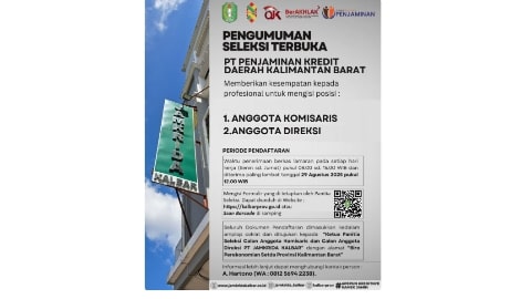 SELEKSI CALON ANGGOTA KOMISARIS DAN CALON ANGGOTA DIREKSI PERSEROAN TERBATAS PENJAMINAN KREDIT DAERAH KALIMANTAN BARAT