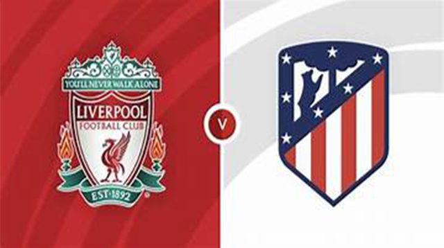 Liverpool vs Atletico Madrid, Sumber Foto : Istimewa