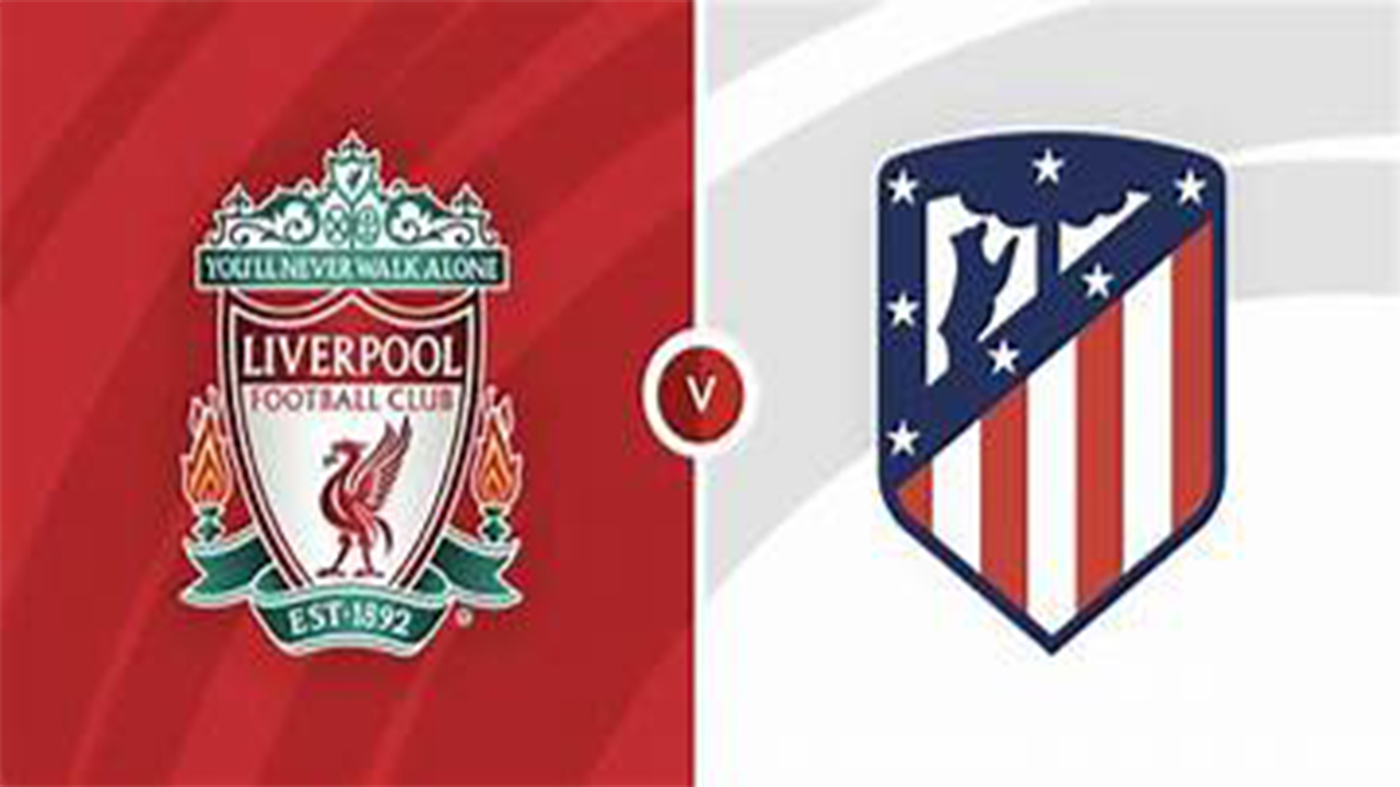 Liverpool vs Atletico Madrid, Sumber Foto : Istimewa