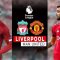 LINK STREAMING GRATIS Liverpool vs Manchester United Duel Sengit Premier League : SAKSIKAN DISINI