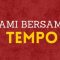Kami Bersama Tempo