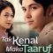 Film Tak Kenal Maka Taaruf: Sinopsis, Jadwal Tayang, dan Link Nonton Resmi